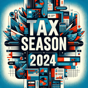 A bold and eye-catching image with the text 'Tax Season 2024'. The background should depict elements related to tax filing, such as forms, calculators